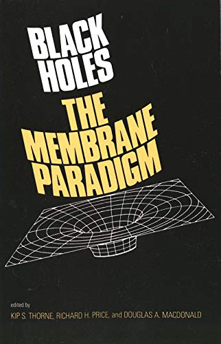 Beispielbild fr Black Holes: The Membrane Paradigm (The Silliman Memorial Lectures Series) zum Verkauf von HPB-Red