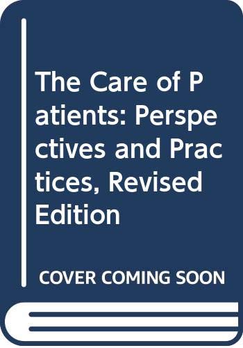 Stock image for The Care of Patients: Perspectives and Practices for sale by Tiber Books