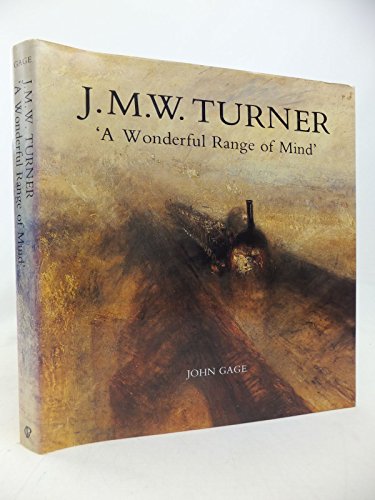 Imagen de archivo de J. M. W. Turner: A Wonderful Range of Mind a la venta por WorldofBooks