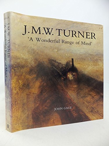 Stock image for J. M. W. Turner : A Wonderful Range of Mind for sale by Better World Books