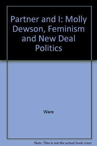 Beispielbild fr Partner and I : Molly Dewson, Feminism, and New Deal Politics zum Verkauf von Better World Books