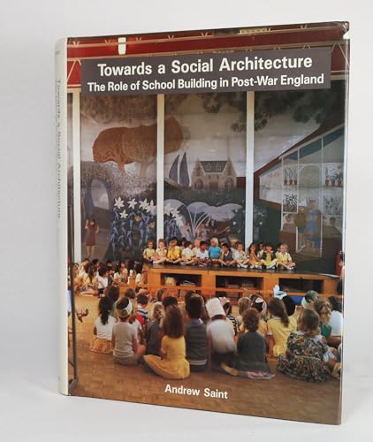 

Towards a Social Architecture: The Role of School Building in Post-War England
