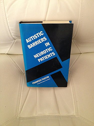 9780300038408: Autistic Barriers in Neurotic Patients