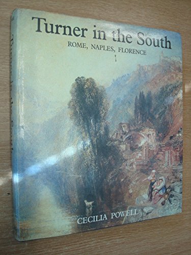 9780300038705: Turner in the South – Rome Naples Florence (The Paul Mellon Centre for Studies in British Art)