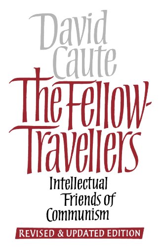 Stock image for The Fellow-Travellers: Intellectual Friends of Communism for sale by Books From California