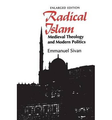 Imagen de archivo de Radical Islam: Medieval Theology and Modern Politics a la venta por BookHolders