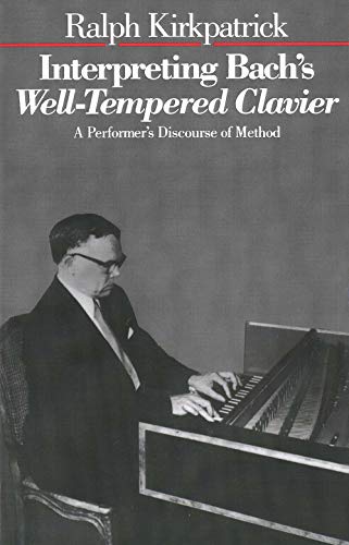 Beispielbild fr Interpreting Bach's Well-Tempered Clavier : A Performer`s Discourse of Method zum Verkauf von Better World Books