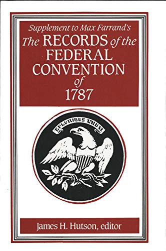 Supplement to Max Farrand's Records of the Federal Convention of 1787