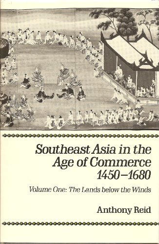 Beispielbild fr Southeast Asia in the Age of Commerce, 1450-1680 : The Lands Below the Winds zum Verkauf von Better World Books