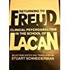 Stock image for RETURNING TO FREUD : CLINICAL PSYCHOANALYSIS IN THE SCHOOL OF LACAN for sale by Second Story Books, ABAA