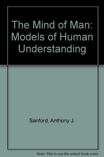 Stock image for The Mind of Man: Models of Human Understanding for sale by Dan Pope Books