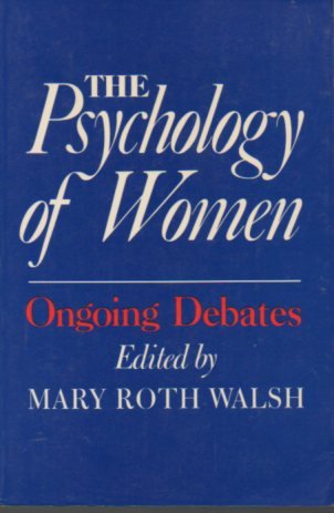 Stock image for The Psychology of Women: Ongoing Debates for sale by AwesomeBooks