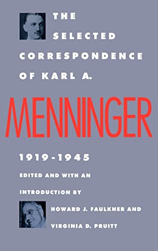 Stock image for The Selected Correspondence of Karl A. Menninger 1919-1945 for sale by James Lasseter, Jr