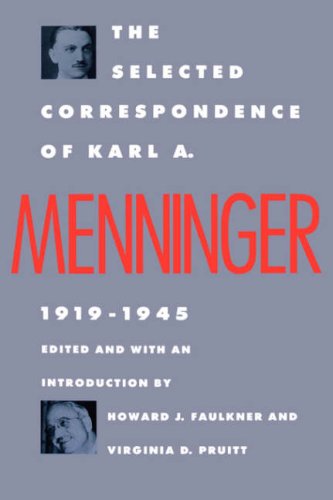 9780300039788: The Selected Correspondence of Karl Menninger, 1919-45: 1919-1945