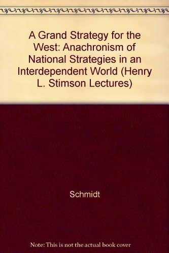 Stock image for A Grand Strategy for the West: The Anachronism of National Strategies in an Interdependent World (Henry L. Stimson Lectures) for sale by Wonder Book