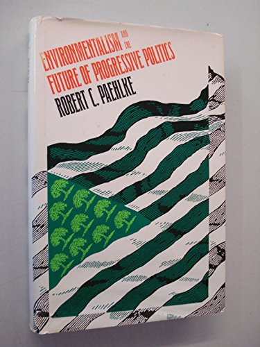 Beispielbild fr Environmentalism and the Future of Progressive Politics zum Verkauf von Better World Books