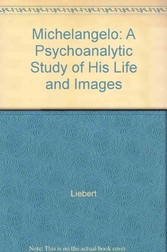 Stock image for Michelangelo A Psychoanalytic Study of His Life and Images for sale by David's Books