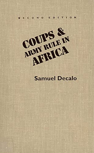 Beispielbild fr Coups and Army Rule in Africa: Motivations and Constraints, Second Edition zum Verkauf von Ria Christie Collections
