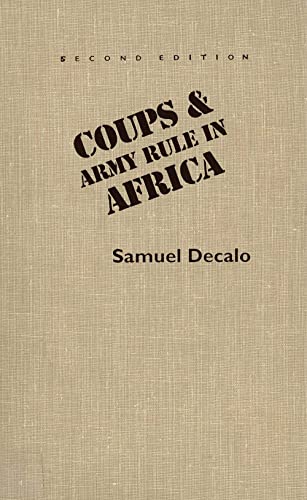 9780300040432: Coups and Army Rule in Africa: Motivations and Constraints, Second Edition