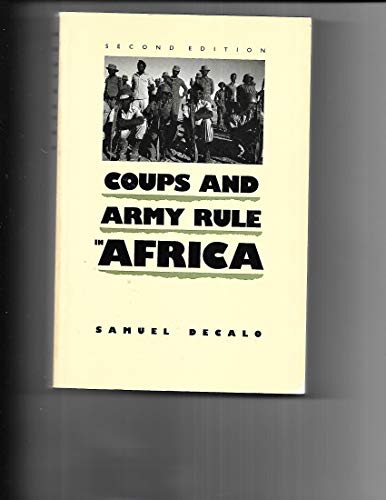 Beispielbild fr Coups and Army Rule in Africa: Motivations and Constraints, Second Edition zum Verkauf von Books From California