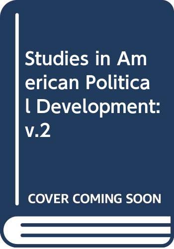 Stock image for Studies in American Political Development: An Annual: Volume 2 for sale by PsychoBabel & Skoob Books