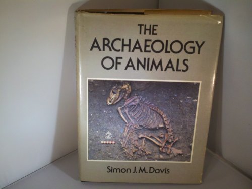 Stock image for The Archaeology of Animals for sale by Valley Books