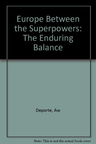 9780300040814: Europe Between the Superpowers: The Enduring Balance, Second edition (A Council on Foreign Relations Book Seri)