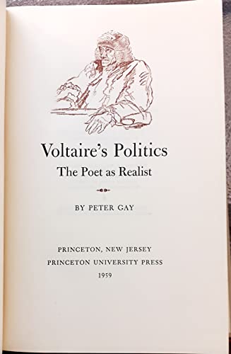 Stock image for Voltaire's Politics: The Poet as Realist for sale by SecondSale