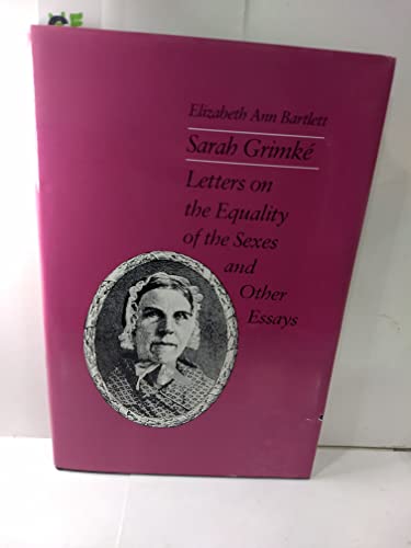 Stock image for Sarah Grimke: Letters on the Equality of the Sexes and Other Essays for sale by HPB-Red