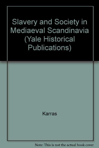 9780300041217: Slavery and Society in Mediaeval Scandinavia: No. 135 (Yale Historical Publications Series)