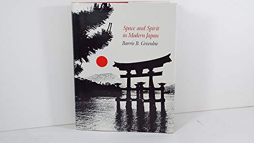 Space and Spirit in Modern Japan.
