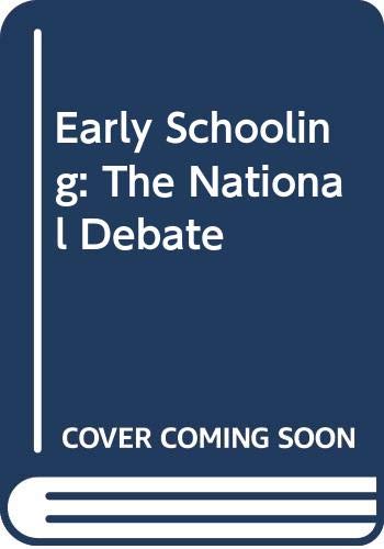 Stock image for Early Schooling : The National Debate for sale by Better World Books