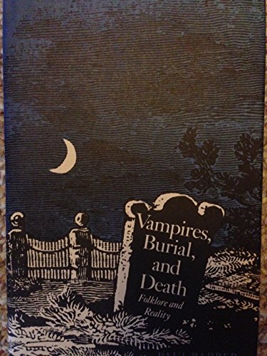 Stock image for Vampires, Burial, and Death: Folklore and Reality for sale by Upward Bound Books