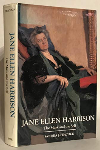 9780300041286: Jane Ellen Harrison: The Mask and the Self