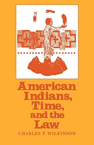 Stock image for American Indians, Time, and the Law : Native Societies in a Modern Constitutional Democracy for sale by Better World Books