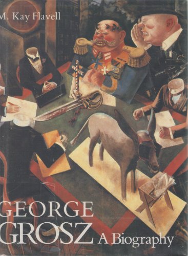 9780300041453: George Grosz: A Biography