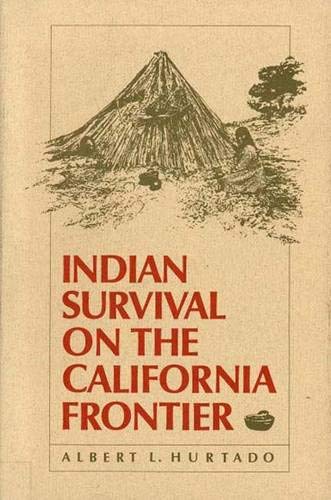 Beispielbild fr Indian Survival on the California Borderland Frontier, 1819-60 zum Verkauf von Better World Books