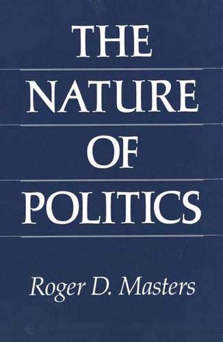 Stock image for The Nature of Politics for sale by Better World Books