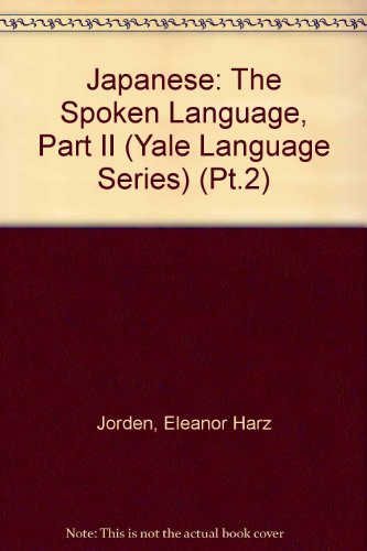 Stock image for Japanese: The Spoken Language, Part 1 for sale by ThriftBooks-Atlanta