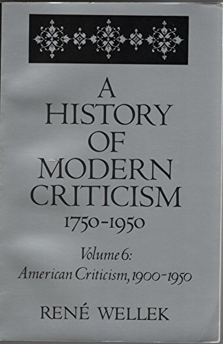 Beispielbild fr A History of Modern Criticism, 1750-1950 (American Criticism, 1900-1950) zum Verkauf von HPB Inc.