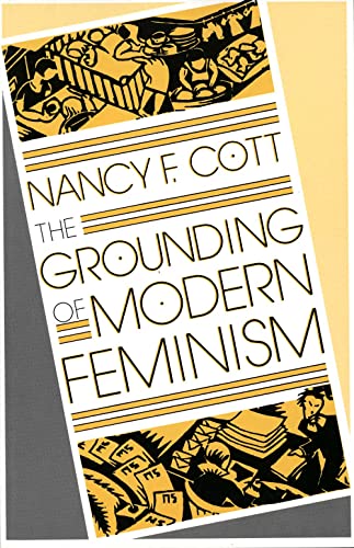 Stock image for The Grounding of Modern Feminism for sale by SecondSale