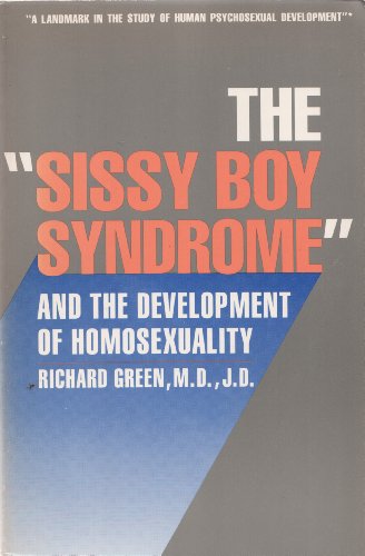 9780300042399: The " Sissy Boy Syndrome and the Development of Homosexuality