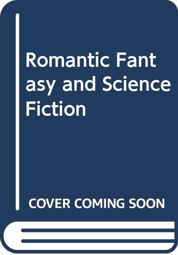 Stock image for Romantic Fantasy and Science Fiction for sale by Better World Books