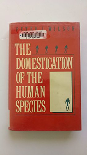 Stock image for The Domestication of the Human Species for sale by Better World Books