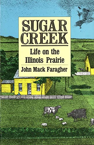 Beispielbild fr Sugar Creek: Life on the Illinois Prairie (The Lamar Series in Western History) zum Verkauf von Jenson Books Inc