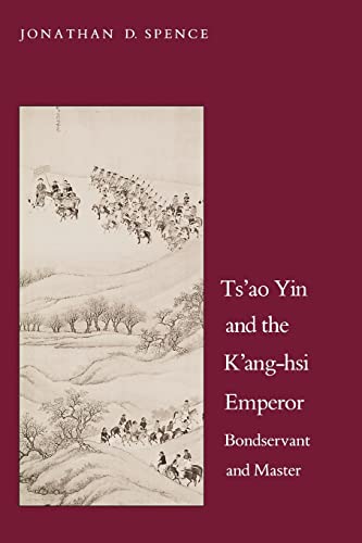 Beispielbild fr Ts'ao Yin and the Kang-Hsi Emperor: Bondservant and Master zum Verkauf von BooksRun
