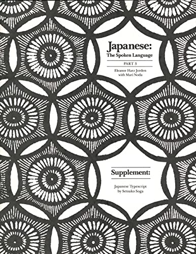 Stock image for Japanese: The Spoken Language, Part 3 - Supplement: Japanese Typescript for sale by Midtown Scholar Bookstore