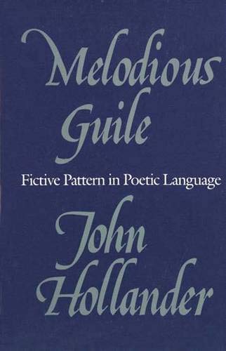 Stock image for Melodious Guile: Fictive Pattern in Poetic Language for sale by SecondSale