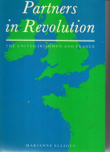 9780300043020: Partners in Revolution: The United Irishmen and France