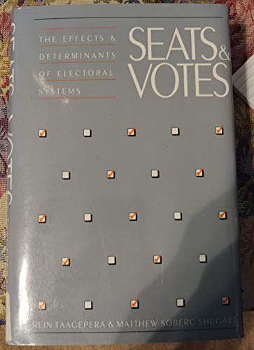 9780300043198: Seats and Votes: The Effects and Determinants of Electoral Systems